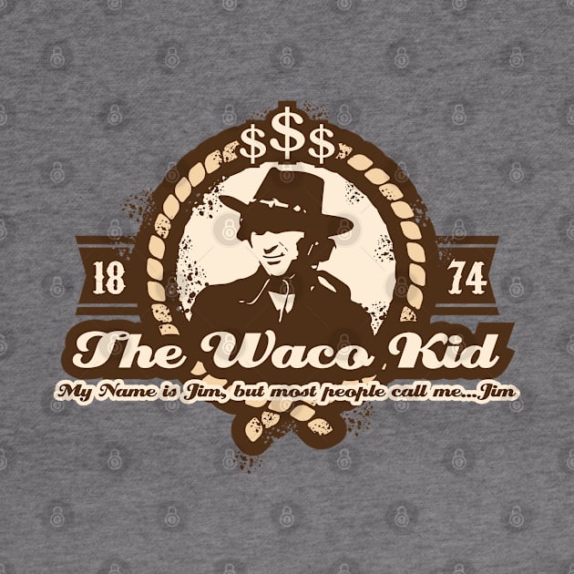 Jim, The Waco Kid by Meta Cortex